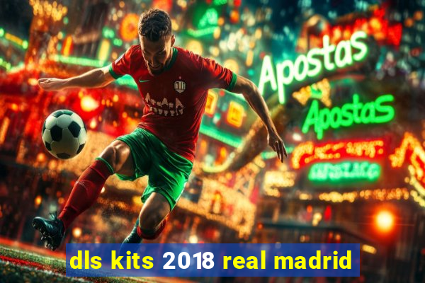 dls kits 2018 real madrid